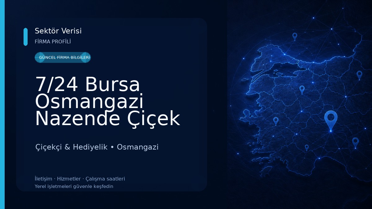 7/24 Bursa Osmangazi Nazende Çiçek 