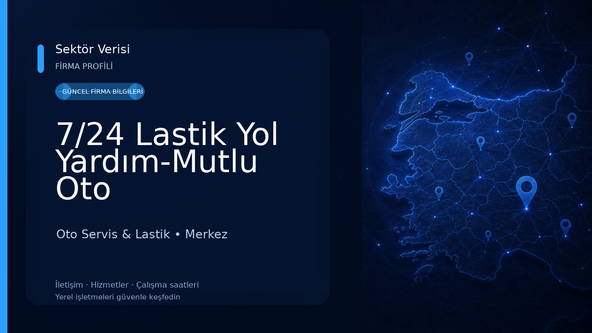 7/24 Lastik Yol Yardım-Mutlu Oto 