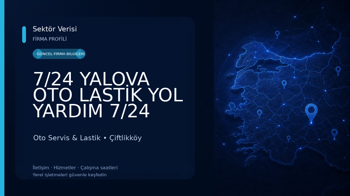 7/24 YALOVA OTO LASTİK YOL YARDIM 7/24 Oto Servis & Lastik