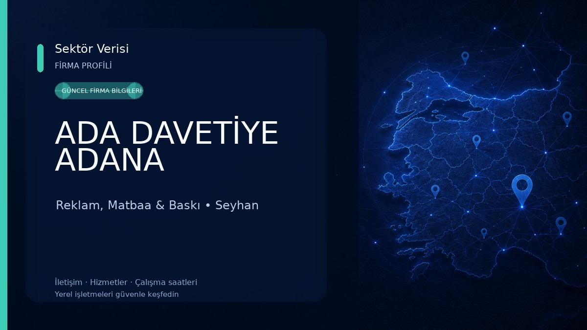ADA DAVETİYE ADANA Reklam, Matbaa & Baskı
