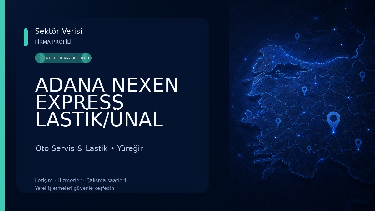 ADANA NEXEN EXPRESS LASTİK/ÜNAL LASTİK Oto Servis & Lastik