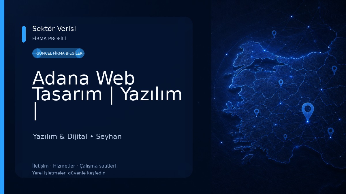 Adana Web Tasarım | Yazılım | Yazılım & Dijital