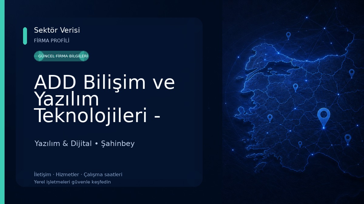 ADD Bilişim ve Yazılım Teknolojileri - Akınsoft Gaziantep Ana Bayi Yazılım & Dijital
