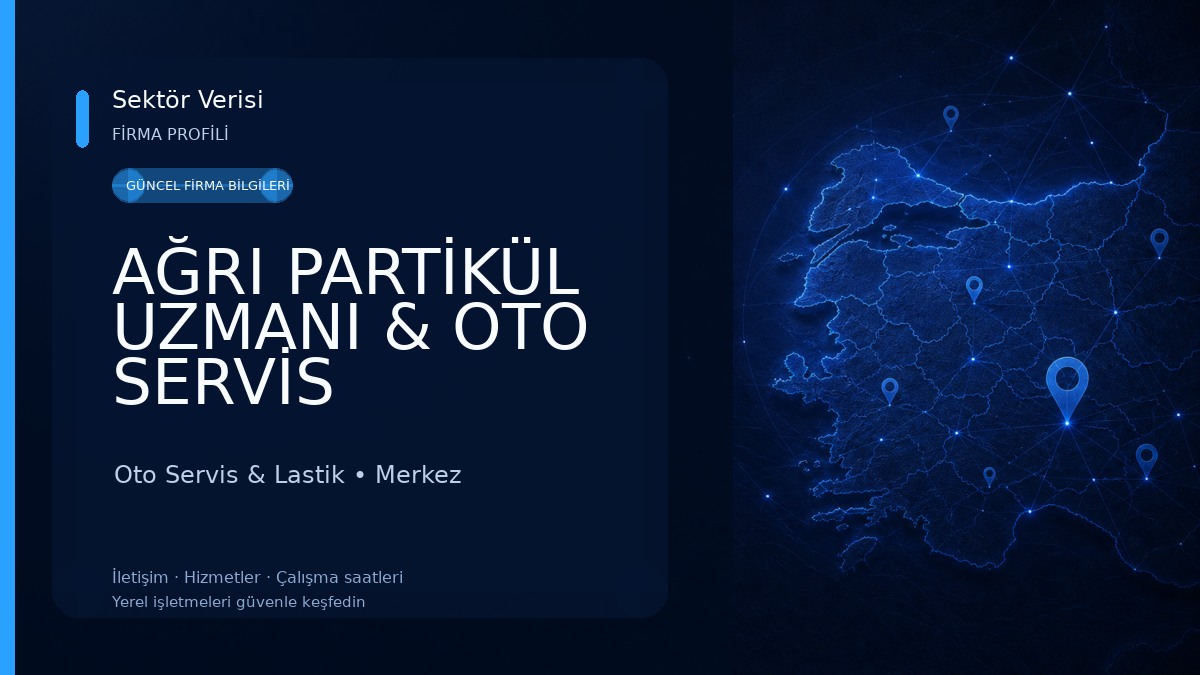 AĞRI PARTİKÜL UZMANI & OTO SERVİS Oto Servis & Lastik