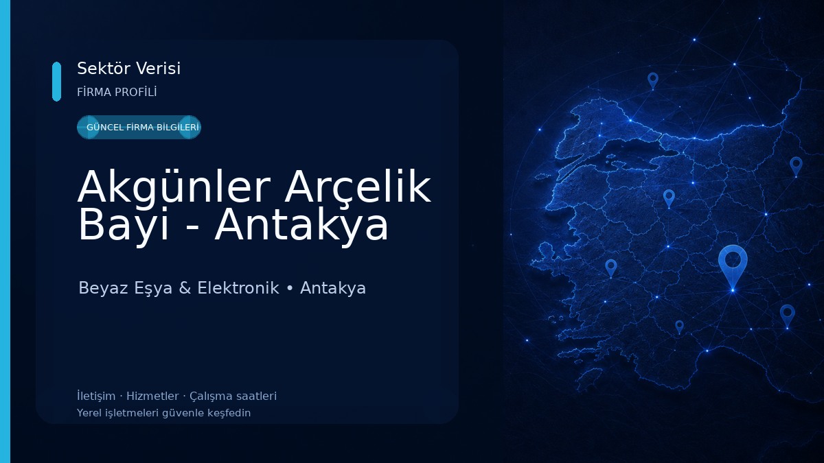 Akgünler Arçelik Bayi - Antakya Beyaz Eşya & Elektronik