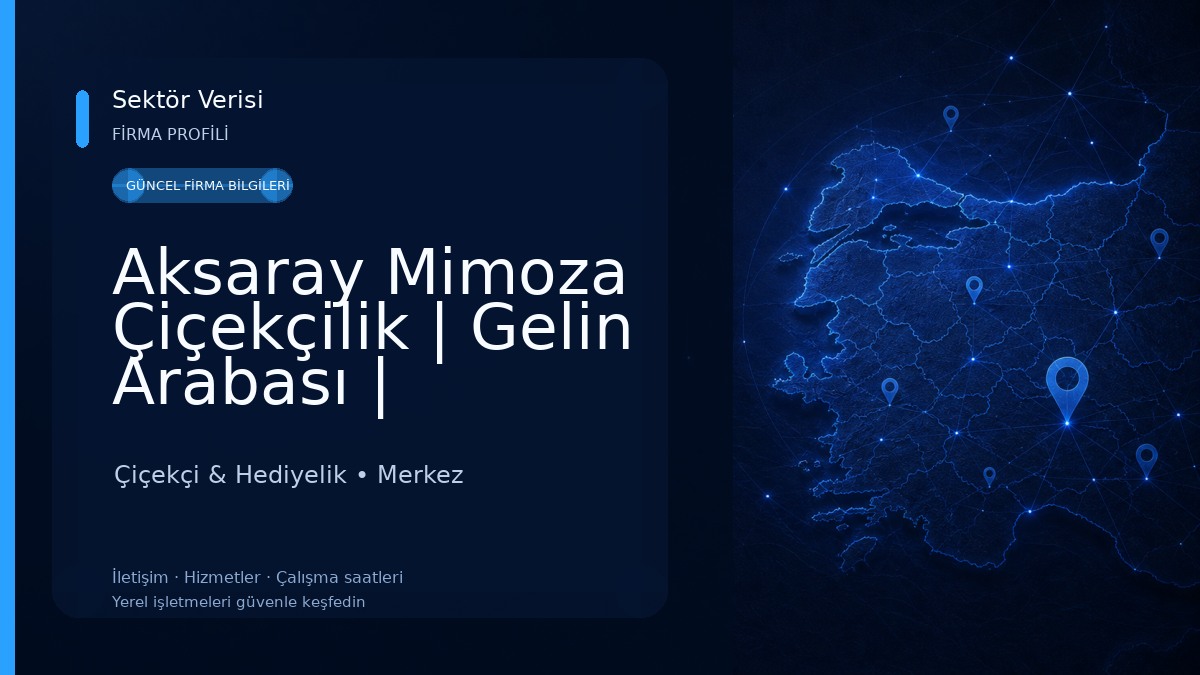 Aksaray Mimoza Çiçekçilik | Gelin Arabası | Organizasyon | Çikolata 