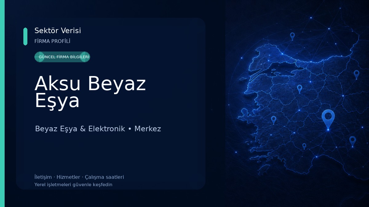 Aksu Beyaz Eşya Beyaz Eşya & Elektronik