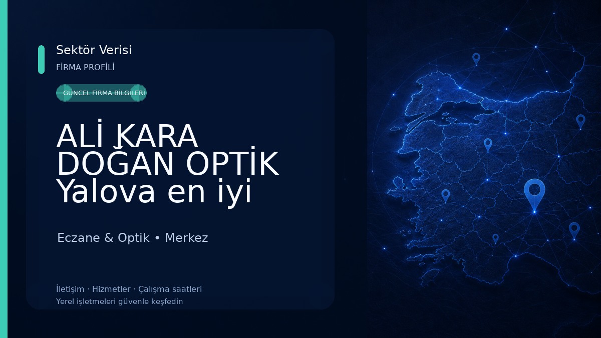 ALİ KARA DOĞAN OPTİK Yalova en iyi gözlükçü yalova rayban yalova lens yalova numaralı lens yalova açık gözlükçü Eczane & Optik
