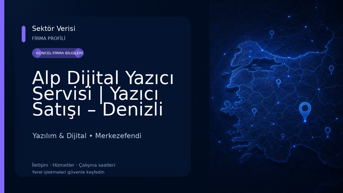 Alp Dijital Yazıcı Servisi | Yazıcı Satışı – Denizli Yazılım & Dijital