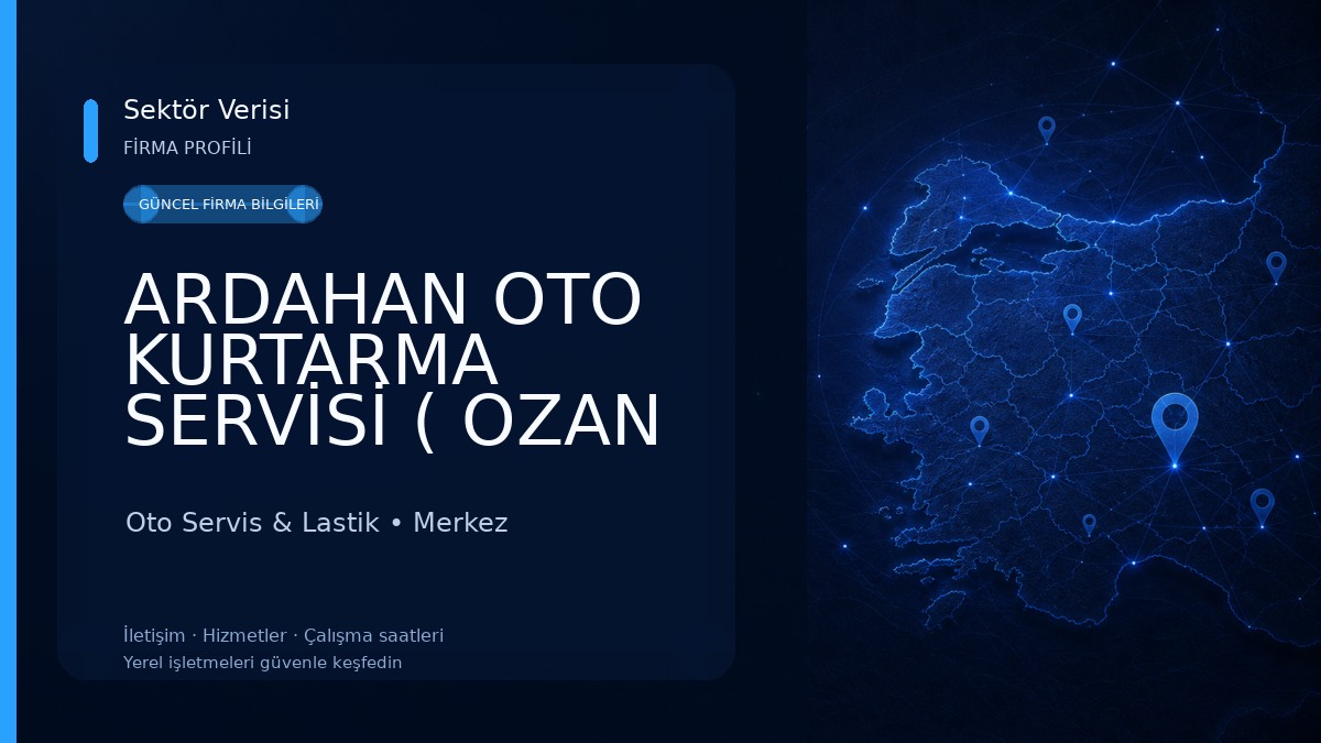 ARDAHAN OTO KURTARMA SERVİSİ ( OZAN OTOMOTİV) 