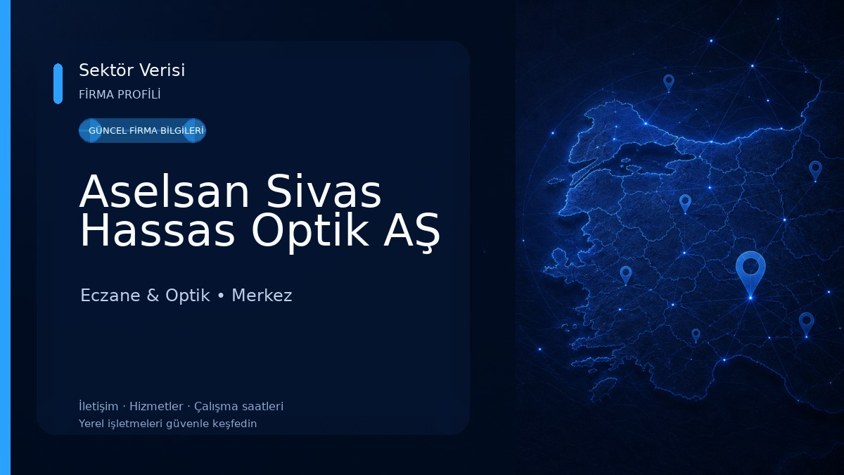 Aselsan Sivas Hassas Optik AŞ Eczane & Optik