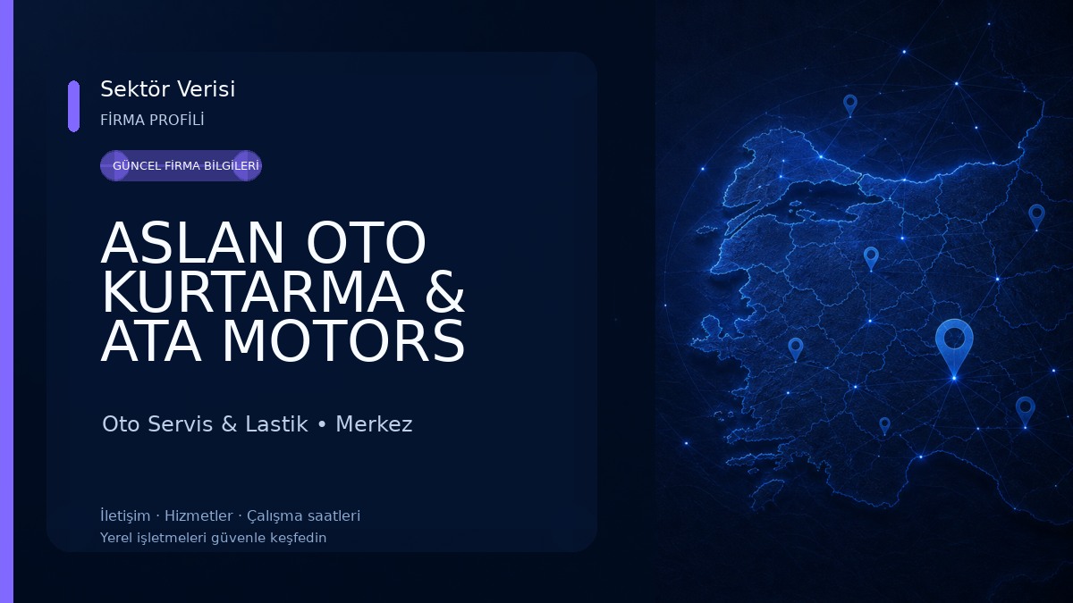 ASLAN OTO KURTARMA & ATA MOTORS Oto Servis & Lastik