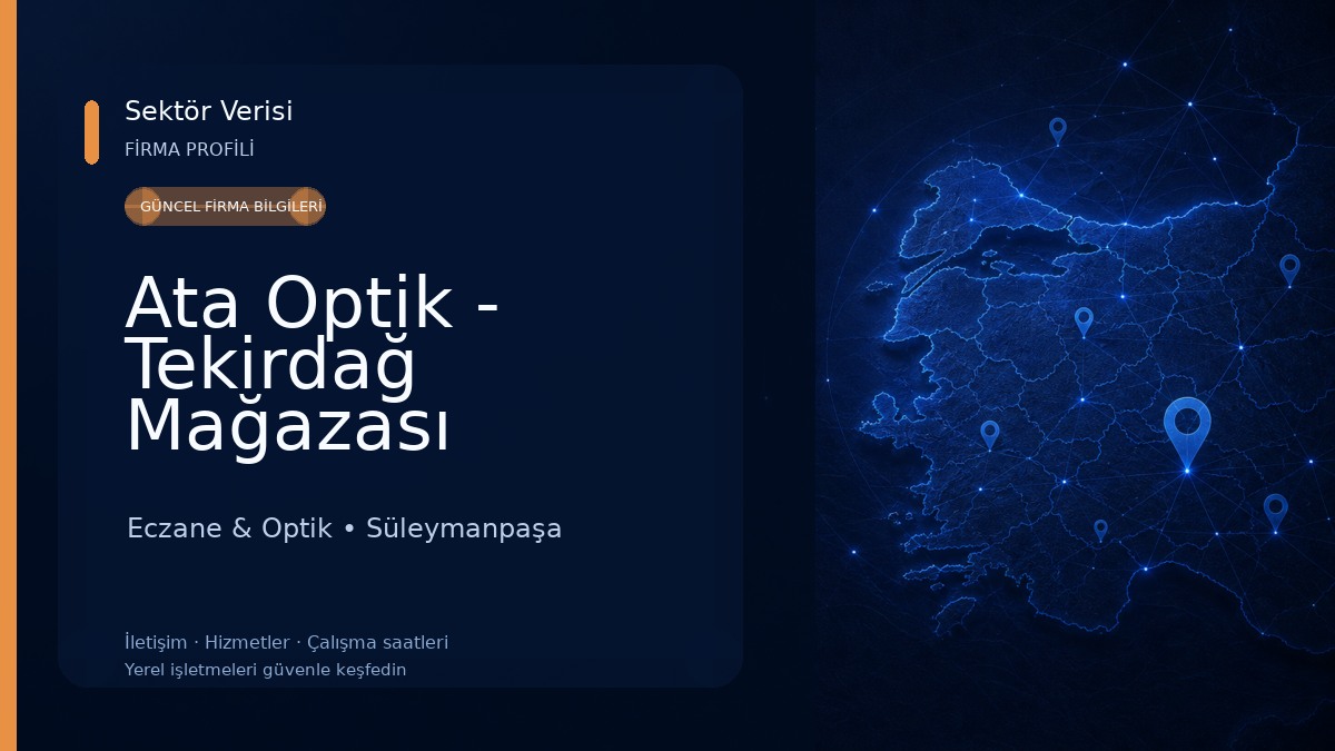 Ata Optik - Tekirdağ Mağazası Eczane & Optik
