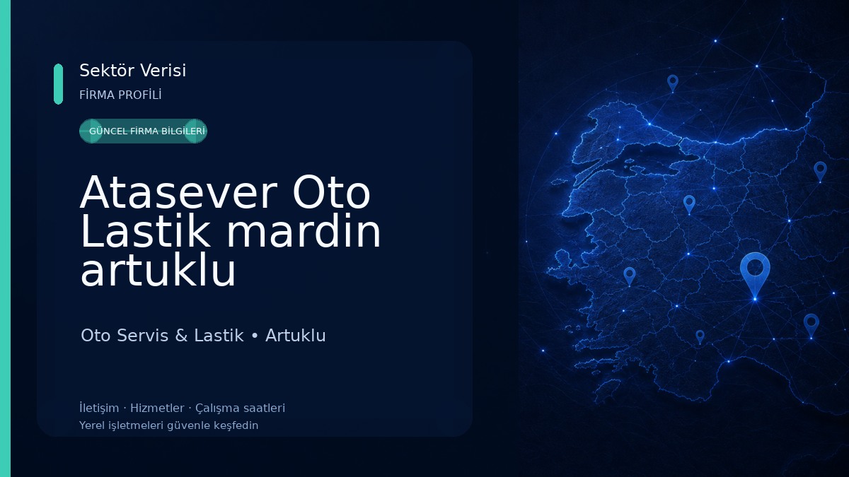 Atasever Oto Lastik mardin artuklu yenişehir şubesi Oto Servis & Lastik