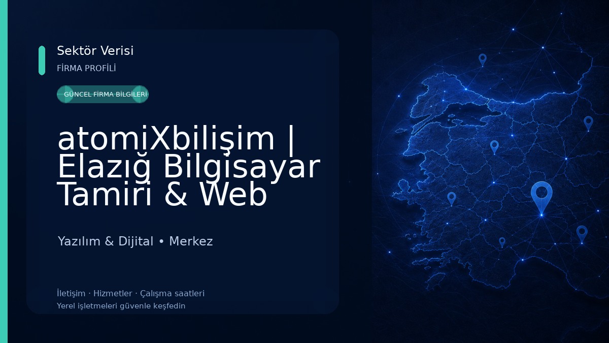 atomiXbilişim | Elazığ Bilgisayar Tamiri & Web Tasarım Yazılım & Dijital