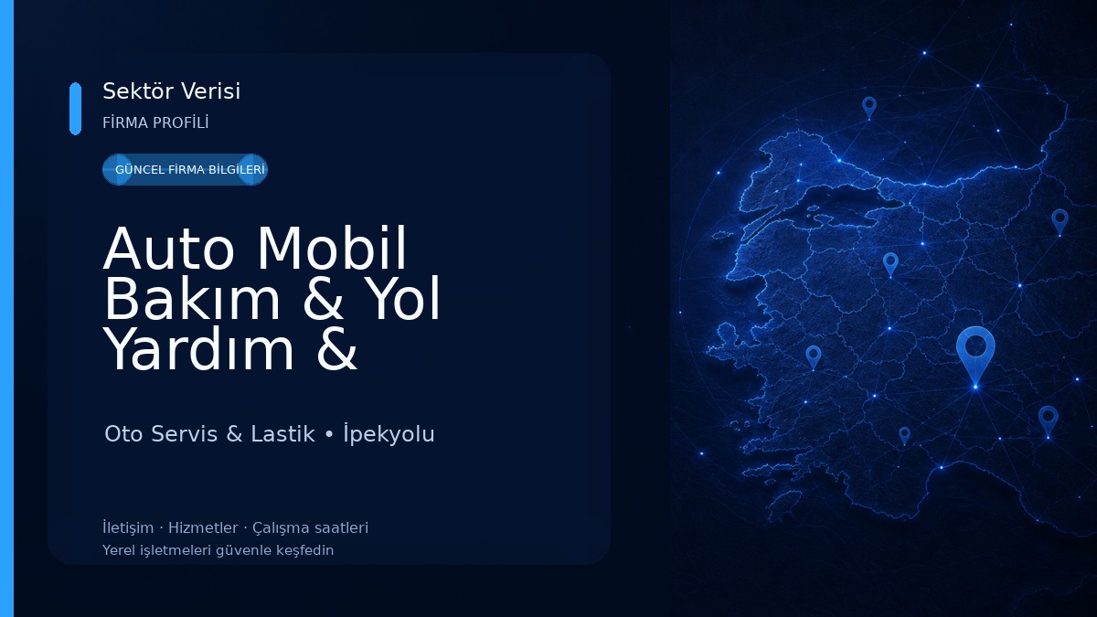 Auto Mobil Bakım & Yol Yardım & Yerinde Servis Oto Servis & Lastik