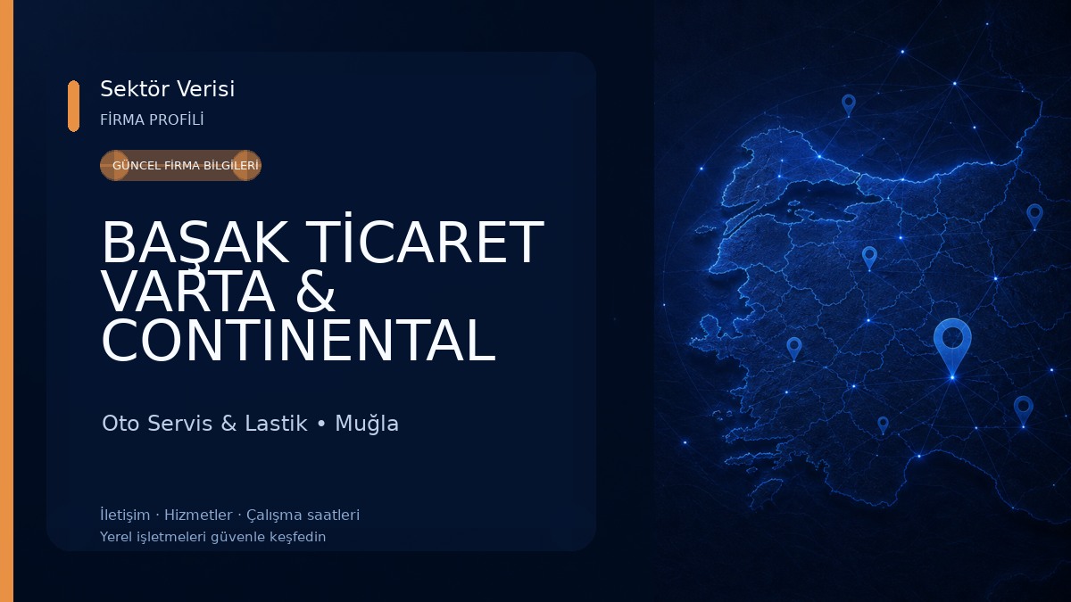 BAŞAK TİCARET VARTA & CONTINENTAL YOKOHAMA GÜNEY EGE BÖLGE DİSTRİBÜTÖRÜ Oto Servis & Lastik