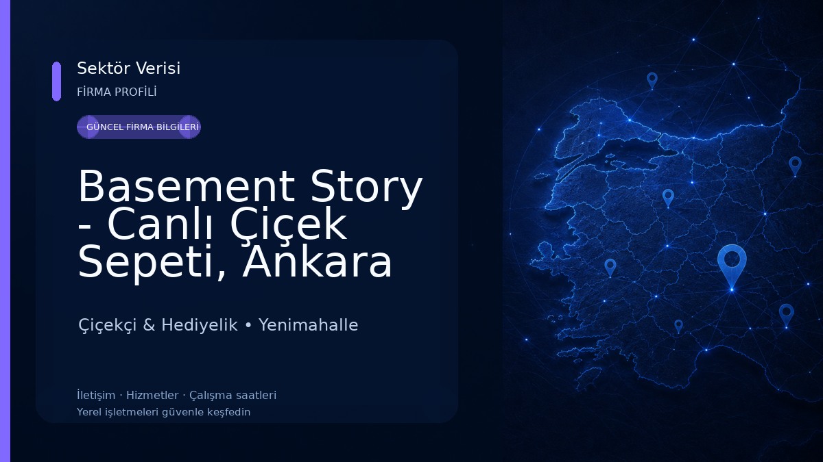 Basement Story - Canlı Çiçek Sepeti, Ankara Çiçek, Özel Gün Çiçekleri, Solmayan Gül Çiçekçi & Hediyelik