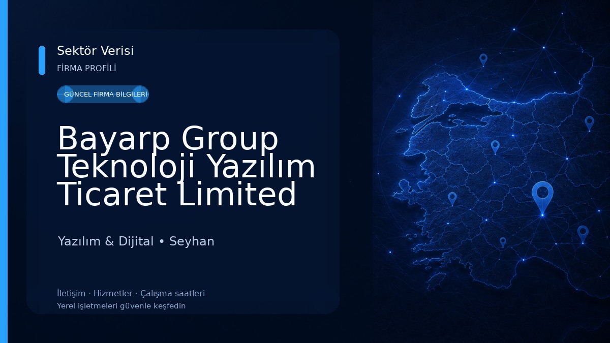 Bayarp Group Teknoloji Yazılım Ticaret Limited Şirketi 