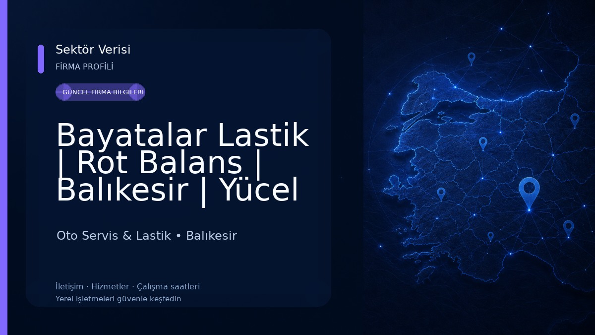 Bayatalar Lastik | Rot Balans | Balıkesir | Yücel Bayata Oto Servis & Lastik