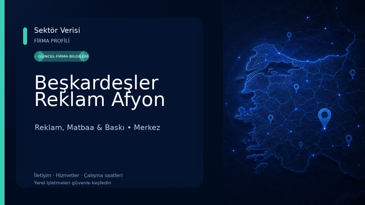 Beşkardeşler Reklam Afyon Reklam, Matbaa & Baskı