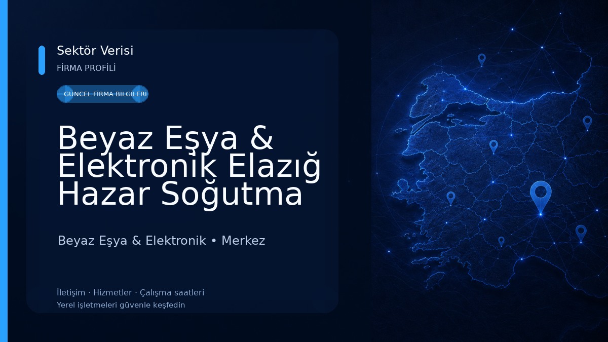 Beyaz Eşya & Elektronik Elazığ Hazar Soğutma ve Isıtma Yetkili Servis Beyaz Eşya & Elektronik