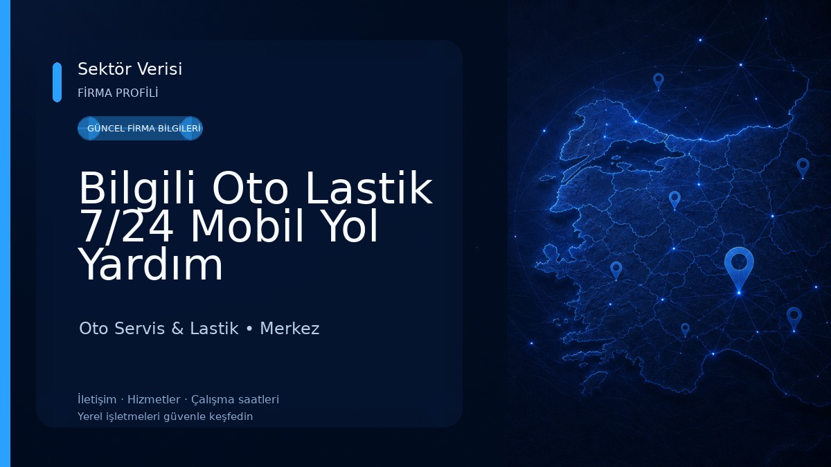Bilgili Oto Lastik 7/24 Mobil Yol Yardım Oto Servis & Lastik