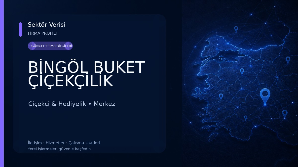 BİNGÖL BUKET ÇİÇEKÇİLİK 