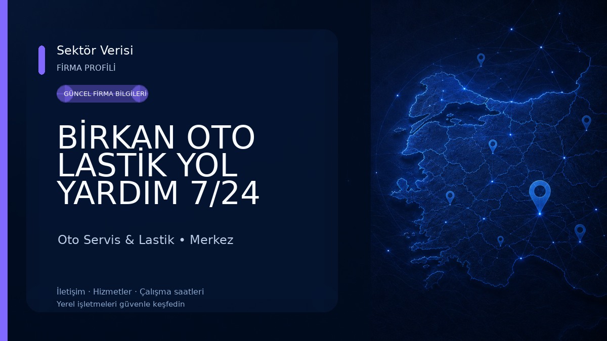 BİRKAN OTO LASTİK YOL YARDIM 7/24 lastik ve jant Oto Servis & Lastik