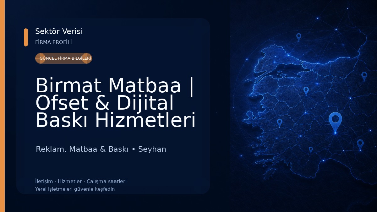 Birmat Matbaa | Ofset & Dijital Baskı Hizmetleri Merkezi | Adana Reklam, Matbaa & Baskı