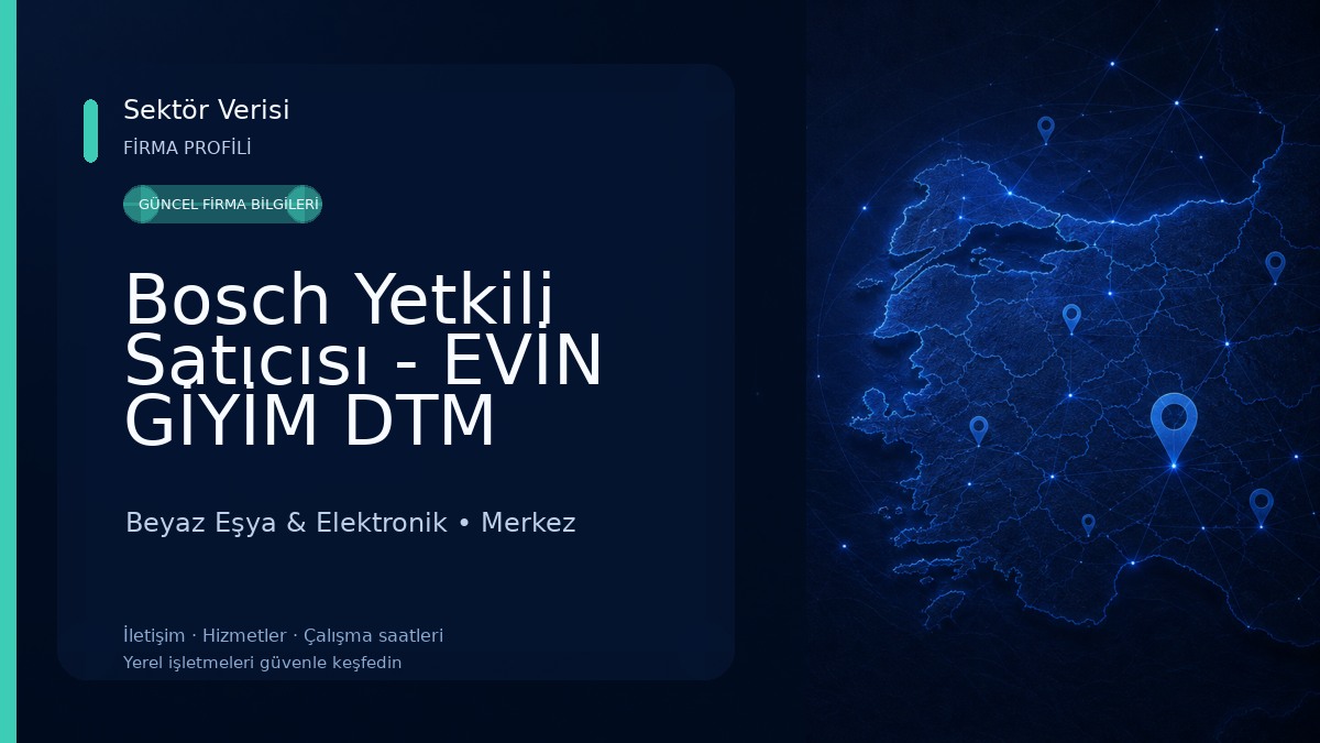 Bosch Yetkili Satıcısı - EVİN GİYİM DTM Beyaz Eşya & Elektronik