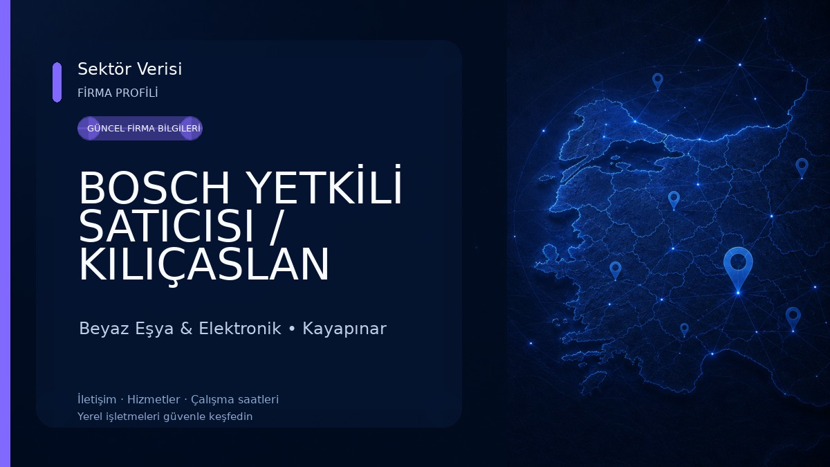 BOSCH YETKİLİ SATICISI / KILIÇASLAN Beyaz Eşya & Elektronik