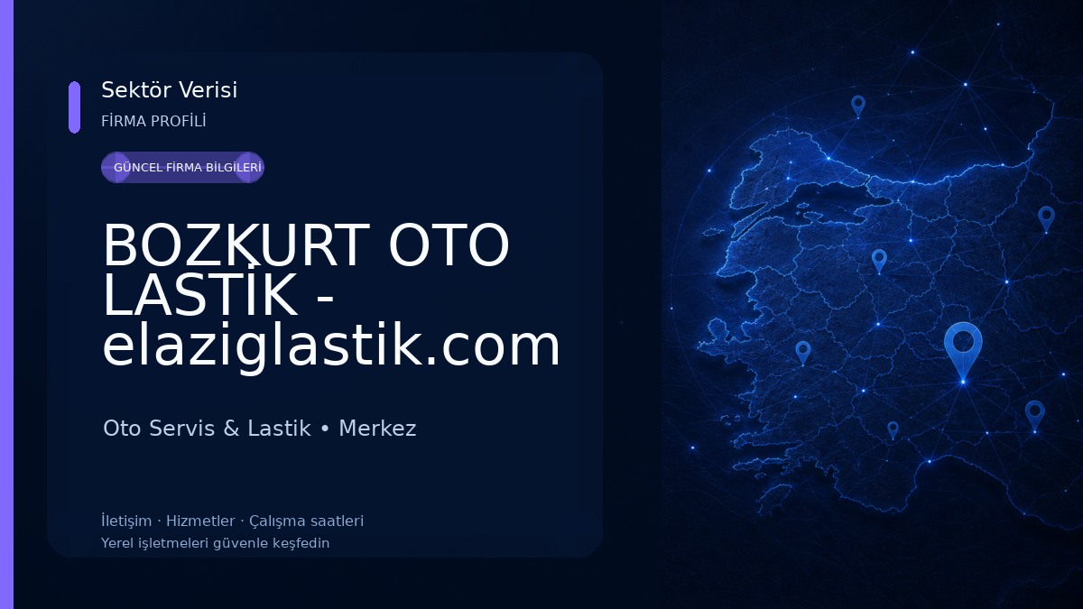 BOZKURT OTO LASTİK - elaziglastik.com Oto Servis & Lastik
