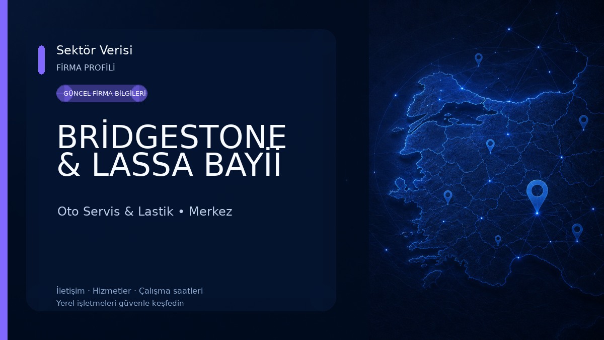 BRİDGESTONE & LASSA BAYİİ Oto Servis & Lastik