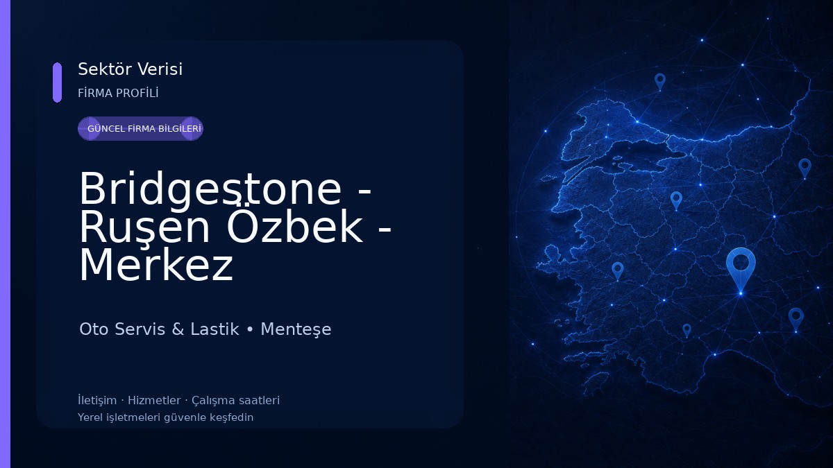 Bridgestone - Ruşen Özbek - Merkez Oto Servis & Lastik