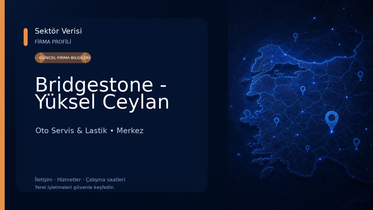 Bridgestone - Yüksel Ceylan Oto Servis & Lastik