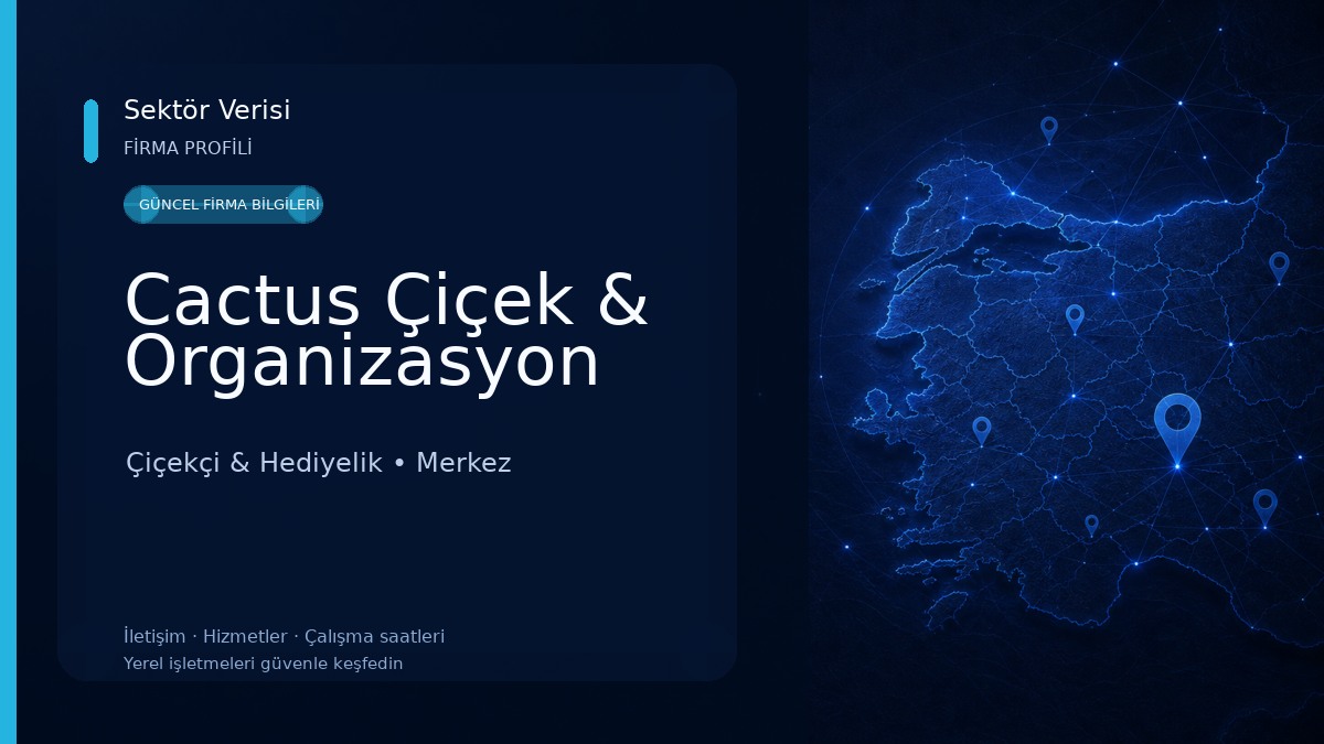 Cactus Çiçek & Organizasyon Çiçekçi & Hediyelik