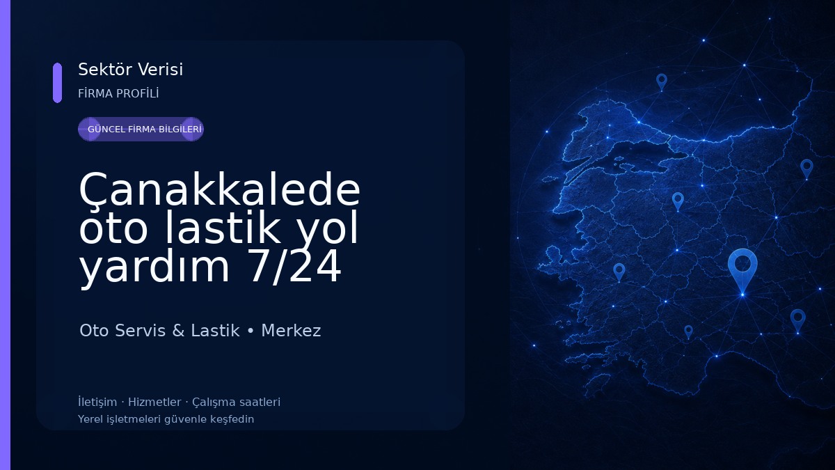Çanakkalede oto lastik yol yardım 7/24 Oto Servis & Lastik