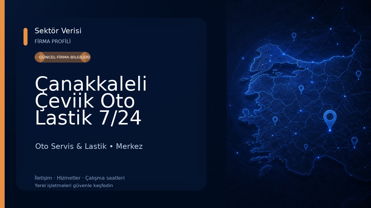 Çanakkaleli Çeviik Oto Lastik 7/24 Oto Servis & Lastik