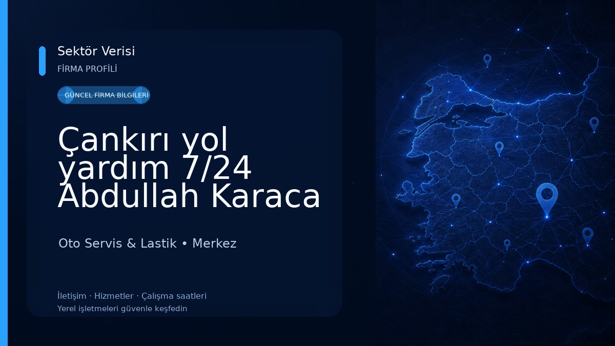 Çankırı yol yardım 7/24 Abdullah Karaca Oto Servis & Lastik