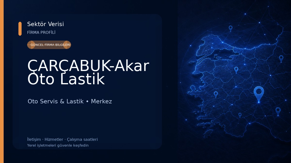 ÇARÇABUK-Akar Oto Lastik Oto Servis & Lastik