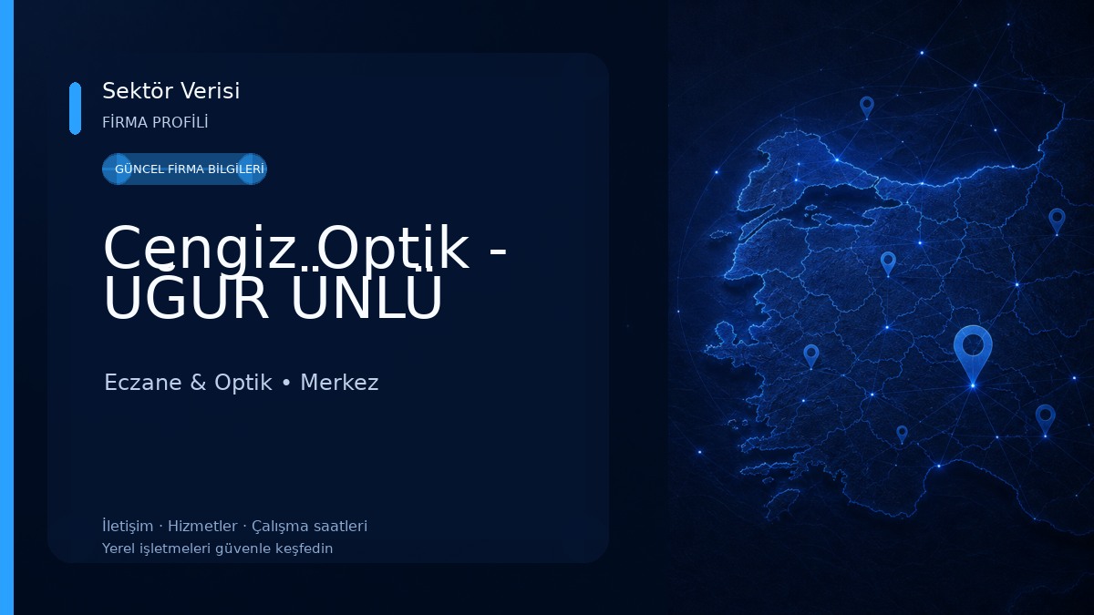 Cengiz Optik - UĞUR ÜNLÜ 