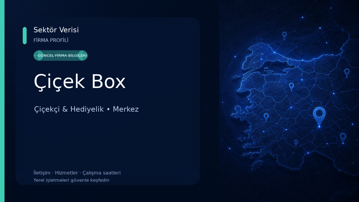 Çiçek Box