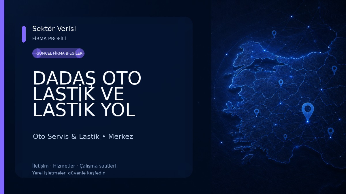 DADAŞ OTO LASTİK VE LASTİK YOL YARDIM Oto Servis & Lastik