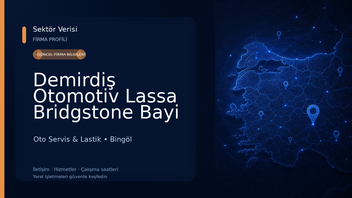 Demirdiş Otomotiv Lassa Bridgstone Bayi Yusuf Demir Oto Servis & Lastik