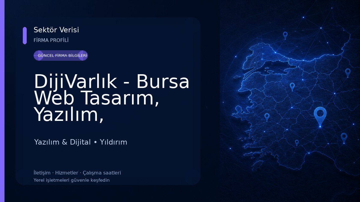 DijiVarlık - Bursa Web Tasarım, Yazılım, E-Ticaret ve Dijital Reklam Yazılım & Dijital