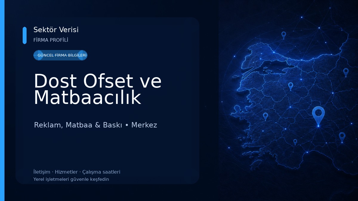 Dost Ofset ve Matbaacılık Reklam, Matbaa & Baskı