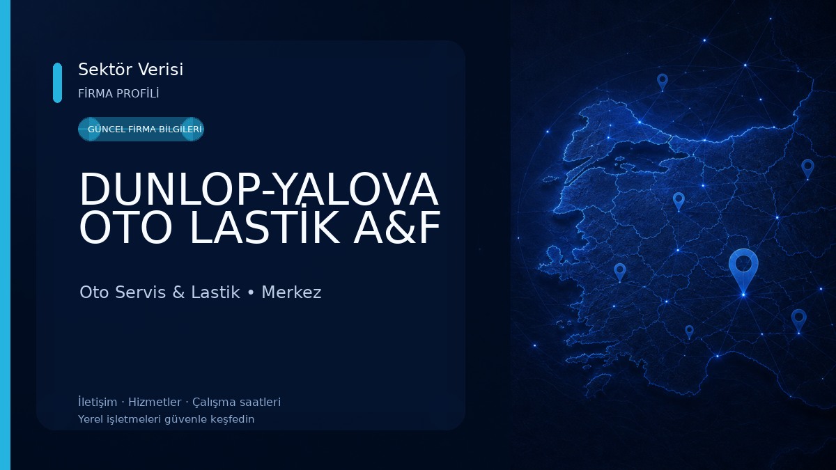 DUNLOP-YALOVA OTO LASTİK A&F Oto Servis & Lastik