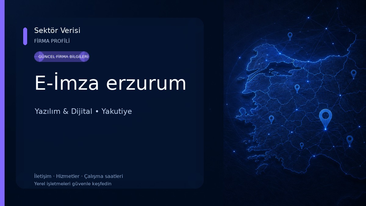 E-İmza erzurum Yazılım & Dijital