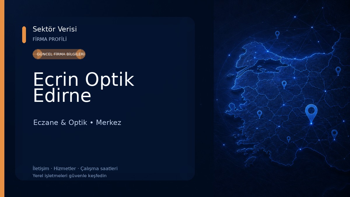 Ecrin Optik Edirne Eczane & Optik
